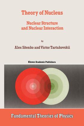Tartakovskii / Sitenko |  Theory of Nucleus | Buch |  Sack Fachmedien