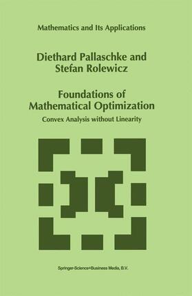 Rolewicz / Pallaschke |  Foundations of Mathematical Optimization | Buch |  Sack Fachmedien