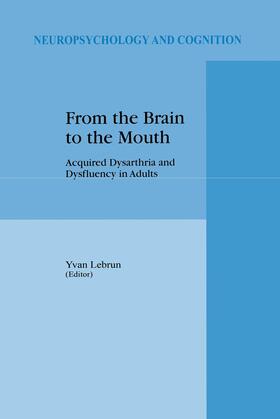 Lebrun |  From the Brain to the Mouth | Buch |  Sack Fachmedien