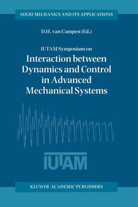 van Campen |  IUTAM Symposium on Interaction between Dynamics and Control in Advanced Mechanical Systems | Buch |  Sack Fachmedien
