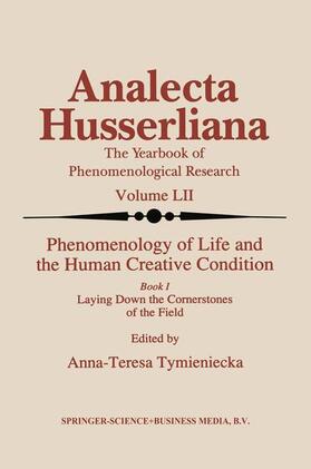 Tymieniecka |  Phenomenology of Life and the Human Creative Condition | Buch |  Sack Fachmedien