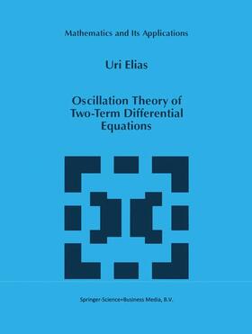 Elias |  Oscillation Theory of Two-Term Differential Equations | Buch |  Sack Fachmedien