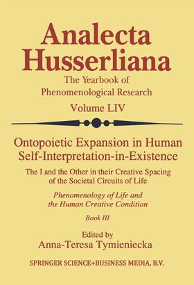 Tymieniecka |  Ontopoietic Expansion in Human Self-Interpretation-in-Existence | Buch |  Sack Fachmedien