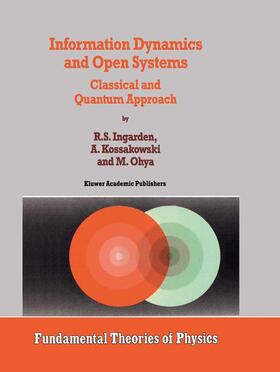 Ingarden / Ohya / Kossakowski |  Information Dynamics and Open Systems | Buch |  Sack Fachmedien