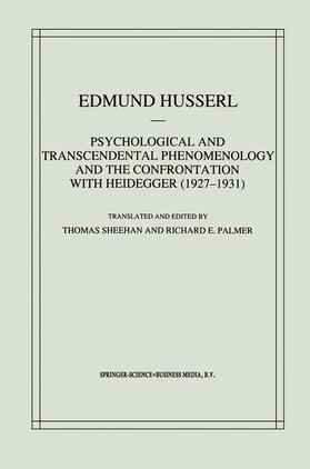 Husserl |  Psychological and Transcendental Phenomenology and the Confrontation with Heidegger (1927¿1931) | Buch |  Sack Fachmedien