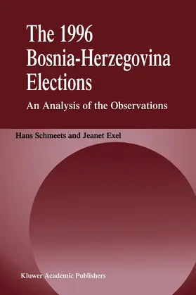 Exel / Schmeets |  The 1996 Bosnia-Herzegovina Elections | Buch |  Sack Fachmedien