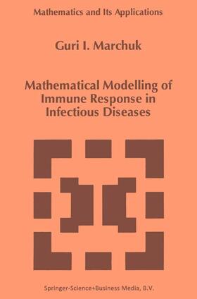 Marchuk |  Mathematical Modelling of Immune Response in Infectious Diseases | Buch |  Sack Fachmedien