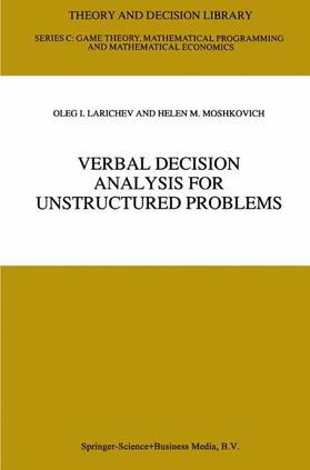 Moshkovich / Larichev |  Verbal Decision Analysis for Unstructured Problems | Buch |  Sack Fachmedien