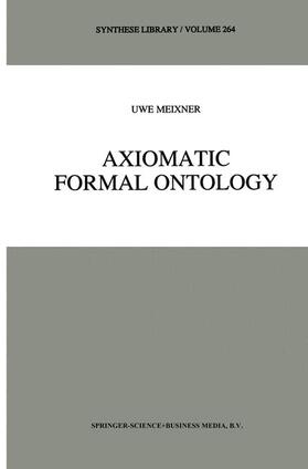 Meixner |  Axiomatic Formal Ontology | Buch |  Sack Fachmedien