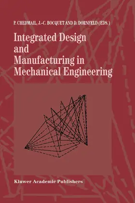 Chedmail / Bocquet / Davidson |  Integrated Design and Manufacturing in Mechanical Engineering | Buch |  Sack Fachmedien