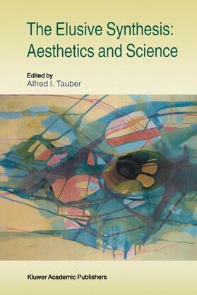 Tauber |  The Elusive Synthesis: Aesthetics and Science | Buch |  Sack Fachmedien