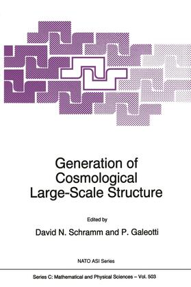 Schramm / Galeotti |  Generation of Cosmological Large-Scale Structure | Buch |  Sack Fachmedien