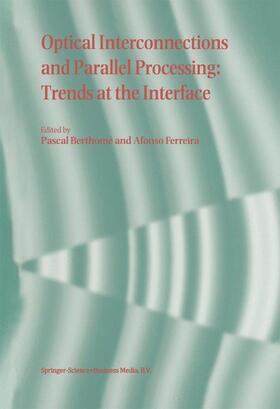 Ferreira / Berthome |  Optical Interconnections and Parallel Processing | Buch |  Sack Fachmedien