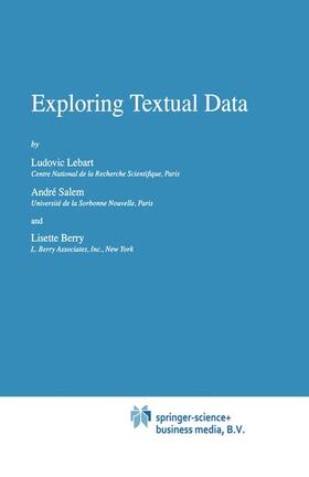 Lebart / Berry / Salem |  Exploring Textual Data | Buch |  Sack Fachmedien