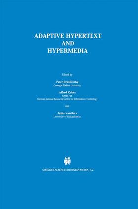 Brusilovsky / Vassileva / Kobsa |  Adaptive Hypertext and Hypermedia | Buch |  Sack Fachmedien