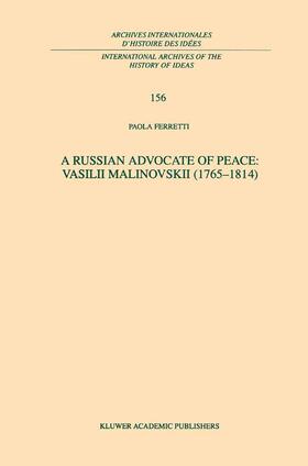 Ferretti |  A Russian Advocate of Peace: Vasilii Malinovskii (1765¿1814) | Buch |  Sack Fachmedien
