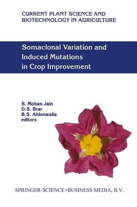 Jain / Ahloowalia / Brar |  Somaclonal Variation and Induced Mutations in Crop Improvement | Buch |  Sack Fachmedien