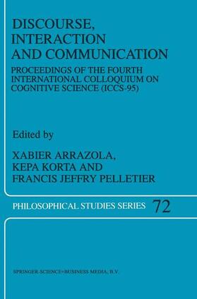 Arrazola / Pelletier / Korta | Discourse, Interaction and Communication | Buch | 978-0-7923-4952-5 | sack.de