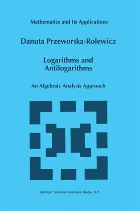Przeworska-Rolewicz |  Logarithms and Antilogarithms | Buch |  Sack Fachmedien