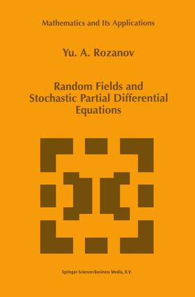 Rozanov |  Random Fields and Stochastic Partial Differential Equations | Buch |  Sack Fachmedien