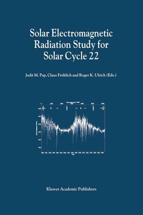 Pap / Ulrich / Fröhlich |  Solar Electromagnetic Radiation Study for Solar Cycle 22 | Buch |  Sack Fachmedien