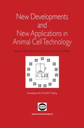 Merten / Griffiths / Perrin |  New Developments and New Applications in Animal Cell Technology | Buch |  Sack Fachmedien