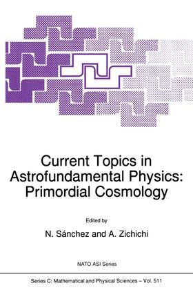 Zichichi / Sànchez |  Current Topics in Astrofundamental Physics | Buch |  Sack Fachmedien