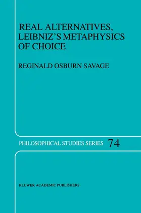 Savage |  Real Alternatives, Leibniz's Metaphysics of Choice | Buch |  Sack Fachmedien