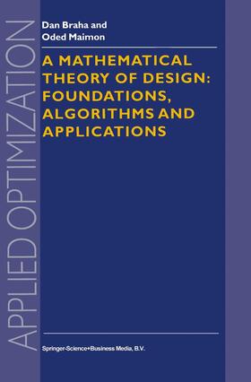 Maimon / Braha |  A Mathematical Theory of Design: Foundations, Algorithms and Applications | Buch |  Sack Fachmedien