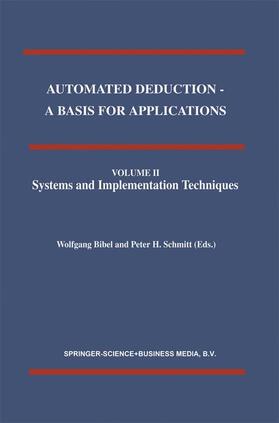Schmitt / Bibel |  Automated Deduction - A Basis for Applications Volume I Foundations - Calculi and Methods Volume II Systems and Implementation Techniques Volume III Applications | Buch |  Sack Fachmedien