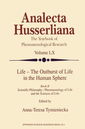 Tymieniecka |  Life - The Outburst of Life in the Human Sphere | Buch |  Sack Fachmedien