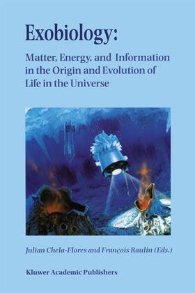 Raulin / Chela-Flores |  Exobiology: Matter, Energy, and Information in the Origin and Evolution of Life in the Universe | Buch |  Sack Fachmedien