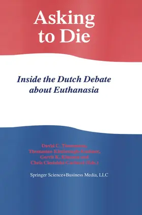 Thomasma / Ciesielski-Carlucci / Kimbrough Kushner |  Asking to Die: Inside the Dutch Debate about Euthanasia | Buch |  Sack Fachmedien