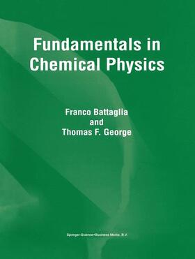 George / Battaglia |  Fundamentals in Chemical Physics | Buch |  Sack Fachmedien