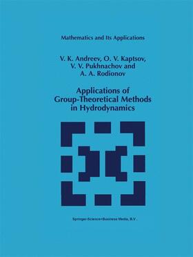 Andreev / Rodionov / Kaptsov |  Applications of Group-Theoretical Methods in Hydrodynamics | Buch |  Sack Fachmedien