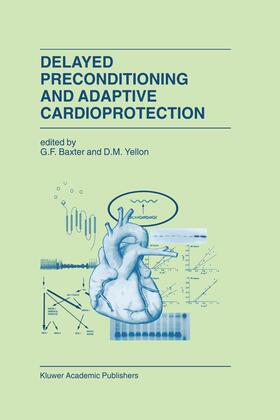 Yellon / Baxter |  Delayed Preconditioning and Adaptive Cardioprotection | Buch |  Sack Fachmedien