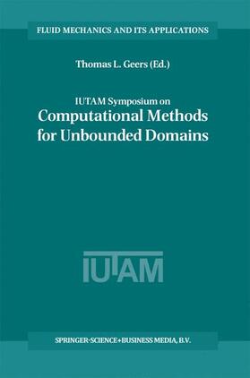 Geers |  IUTAM Symposium on Computational Methods for Unbounded Domains | Buch |  Sack Fachmedien