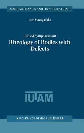  Iutam Symposium on Rheology of Bodies with Defects | Buch |  Sack Fachmedien