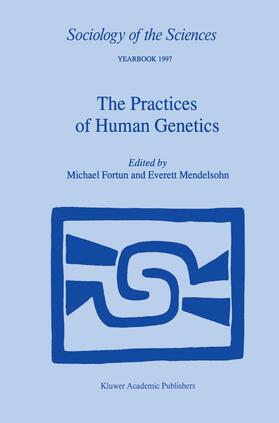 Mendelsohn / Fortun |  The Practices of Human Genetics | Buch |  Sack Fachmedien
