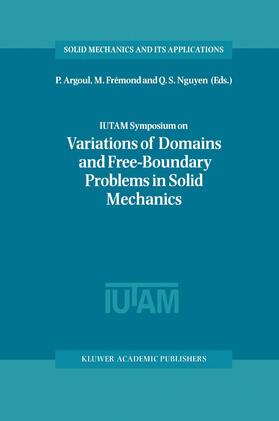 Argoul / Nguyen / Frémond | IUTAM Symposium on Variations of Domain and Free-Boundary Problems in Solid Mechanics | Buch | 978-0-7923-5450-5 | sack.de