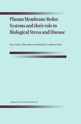 Asard / Caubergs / Bérczi |  Plasma Membrane Redox Systems and their role in Biological Stress and Disease | Buch |  Sack Fachmedien