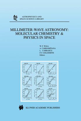 Wall / Goldsmith / Carramiñana |  Millimeter-Wave Astronomy: Molecular Chemistry & Physics in Space | Buch |  Sack Fachmedien