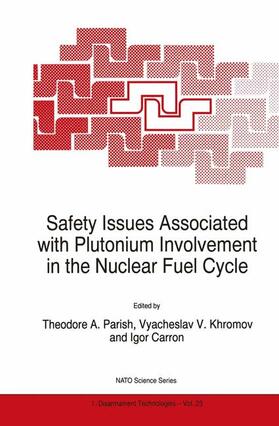 Parish / Carron / Khromov | Safety Issues Associated with Plutonium Involvement in the Nuclear Fuel Cycle | Buch | 978-0-7923-5593-9 | sack.de