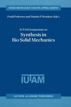 Pedersen / Bendsøe | Iutam Symposium on Synthesis in Bio Solid Mechanics | Buch | 978-0-7923-5615-8 | sack.de