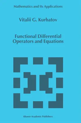 Kurbatov |  Functional Differential Operators and Equations | Buch |  Sack Fachmedien