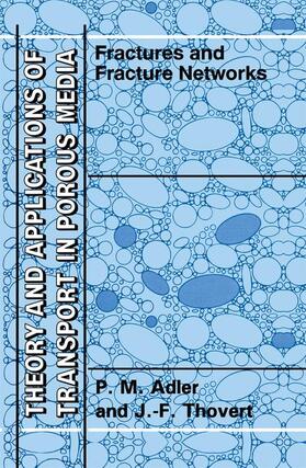 Thovert / Adler |  Fractures and Fracture Networks | Buch |  Sack Fachmedien
