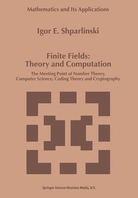 Shparlinski |  Finite Fields: Theory and Computation | Buch |  Sack Fachmedien