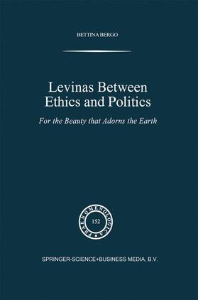 Bergo |  Levinas Between Ethics and Politics | Buch |  Sack Fachmedien
