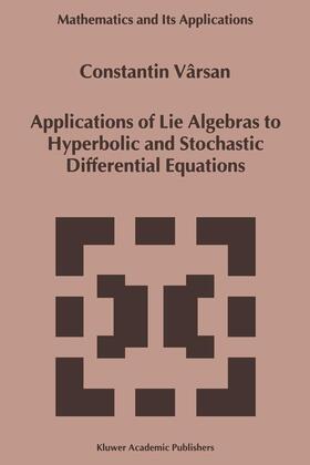 Vârsan |  Applications of Lie Algebras to Hyperbolic and Stochastic Differential Equations | Buch |  Sack Fachmedien