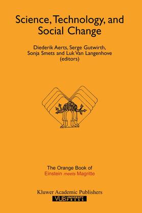 Aerts / Gutwirth / Smets | Science, Technology, and Social Change | Buch | 978-0-7923-5759-9 | sack.de